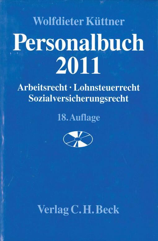 Personalbuch 2011 : Arbeitsrecht, Lohnsteuerrecht, Sozialversicherungsrecht