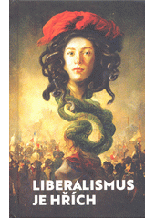Liberalismus je hřích  (odkaz v elektronickém katalogu)
