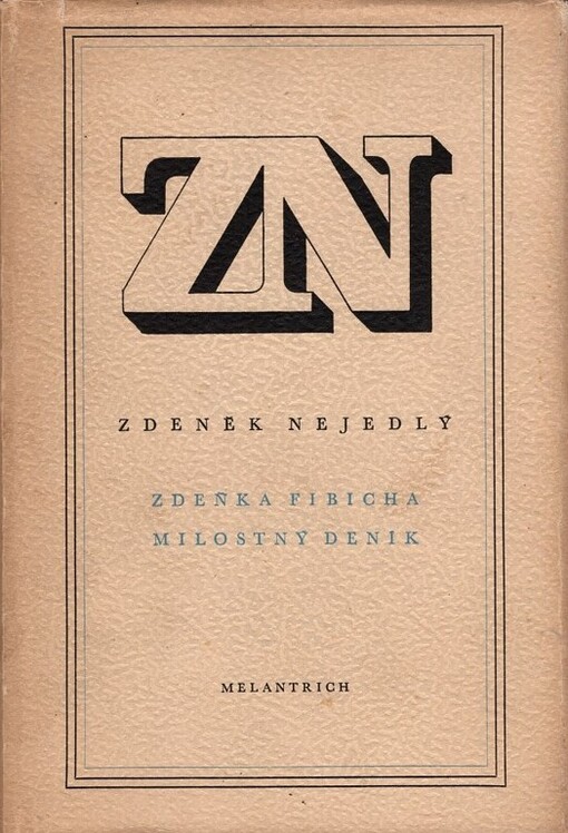 Zdeňka Fibicha milostný deník :nálady, dojmy a upomínky