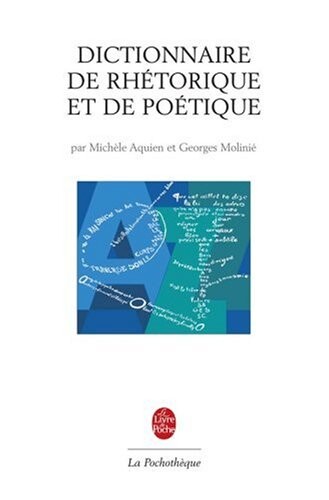 Dictionnaire de Rhetorique Et de Poetique (Biblio Essais)