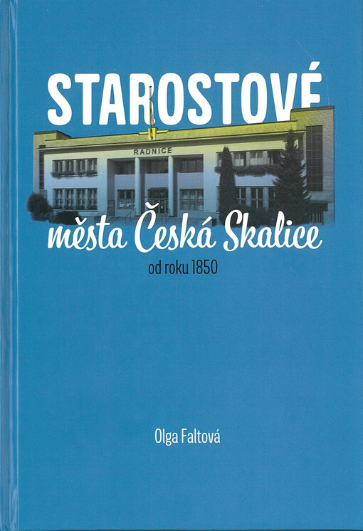 Starostové města Česká Skalice od roku 1850