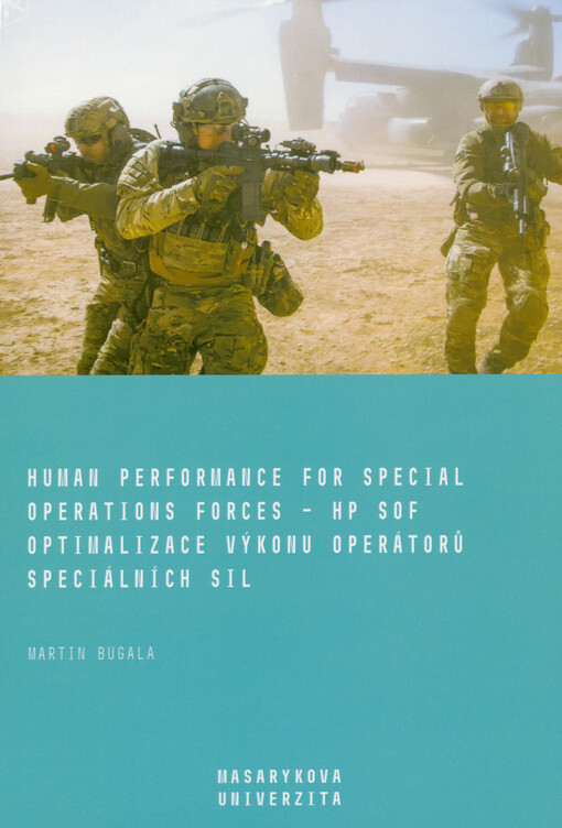 Human performance for special operations forces - HP SOF : optimalizace výkonu operátorů speciálních sil