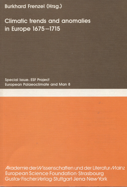 Climatic trends and anomalies in Europe 1675-1715 : high resolution spatio-temporal reconstructions from direct meteorological observations and proxy data : methods and results