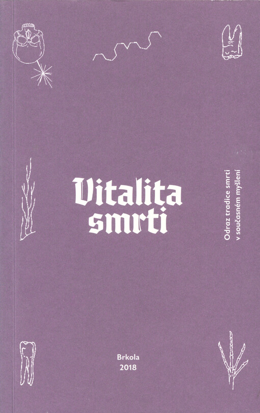 Vitalita smrti : odraz tradice smrti v současném myšlení