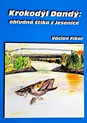 Krokodýl Dandý :obludná štika z Jesenice