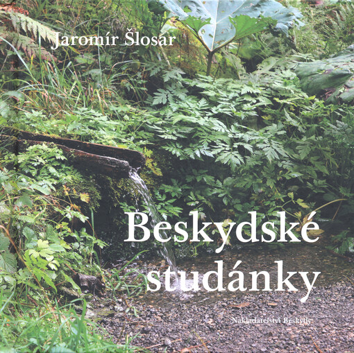 Beskydské studánky : s hrníčkem v batohu