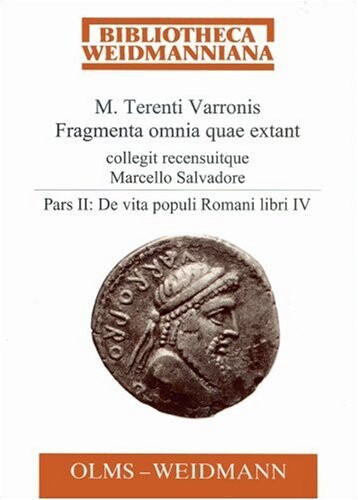 Fragmenta Omnia Quae Extant: De Vita Populi Romani Libri IV (Bibliotheca Weidmanniana) (Latin Edition)