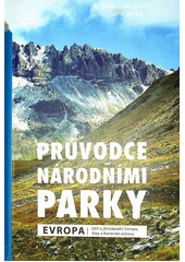 Průvodce národními parky : Evropa : jižní a jihozápadní Evropa, Alpy a Kanárské ostrovy  (odkaz v elektronickém katalogu)