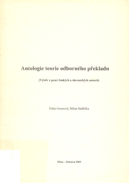 Antologie teorie odborného překladu : (výběr z prací českých a slovenských autorů)