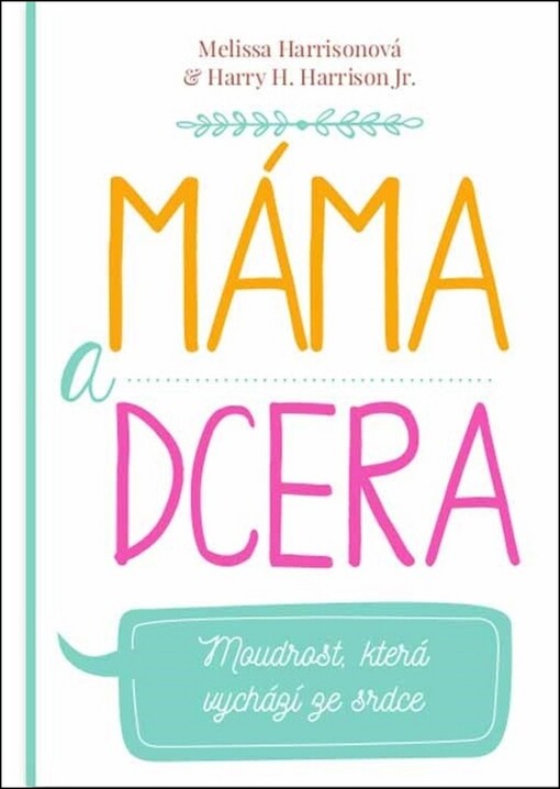 Máma a dcera : moudrost, která vychází ze srdce