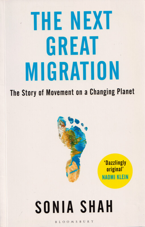 The next great migration : the story of movement on a changing planet