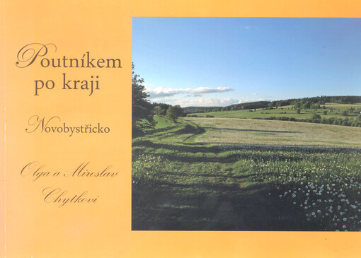 Poutníkem po kraji. Novobystřicko