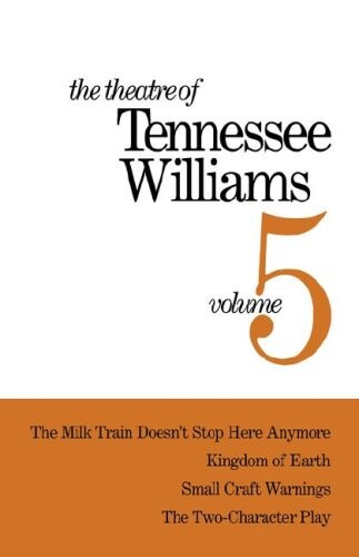 The theatre of Tennessee Williams. Vol. 5.