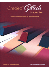 Graded Gillock : Grades 3-4 : Graded Pieces for Piano (odkaz v elektronickém katalogu)