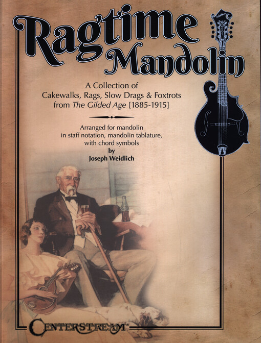 Ragtime Mandolin :  A Collection of Cakewalks, Rags, Slow Drags, and Foxtrots from the Gilded Age