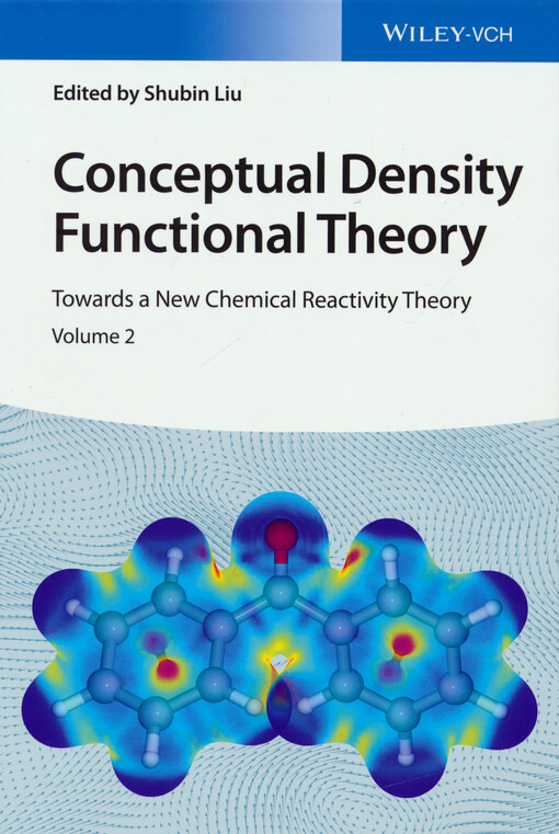 Conceptual density functional theory : towards a new chemical reactivity theory. Volume 2