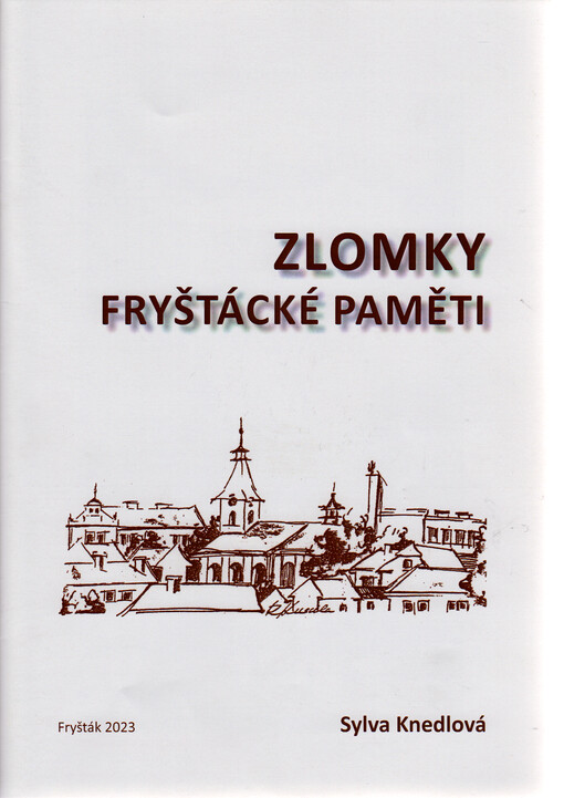 Zlomky fryštácké paměti