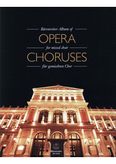Bärenreiter Album of Opera Choruses (odkaz v elektronickém katalogu)