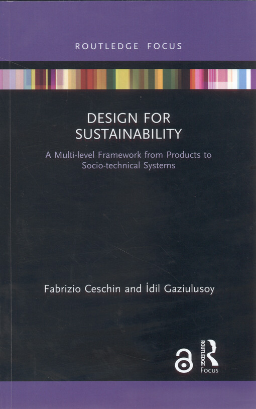 Design for sustainability : a multi-level framework from products to socio-technical systems