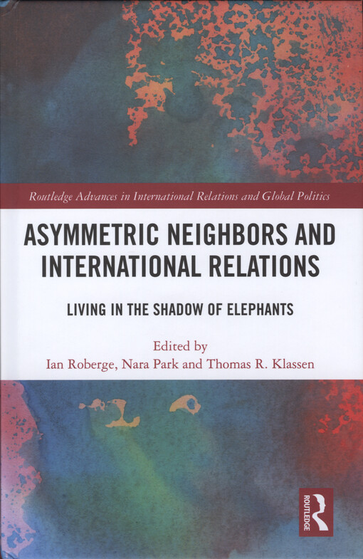 Asymmetric neighbors and international relations : living in the shadow of elephants