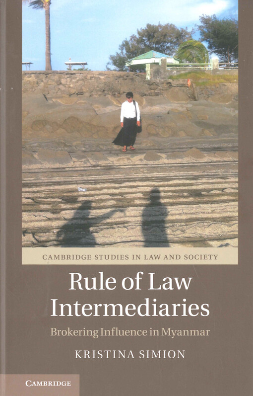 Rule of law intermediaries : brokering influence in Myanmar