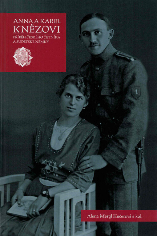 Anna a Karel Knězovi : příběh českého četníka a sudetské Němky