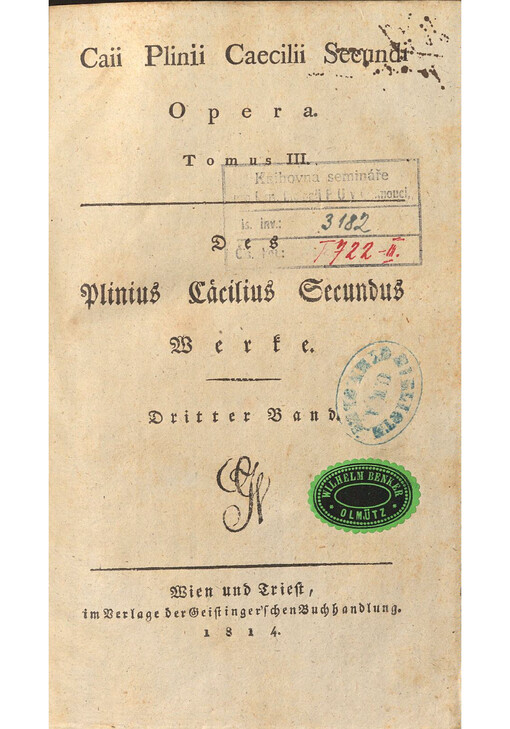 Caii Plinii Caecilii Secundi Opera = Des Plinius Cäcilius Secundus Werke. Tomus III., Dritter Band, Epistolae, Die Briefe