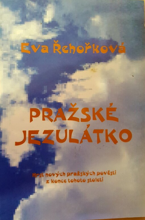 Pražské Jezulátko :a jiné povídky