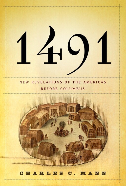 1491 :new revelations of the Americas before Columbus