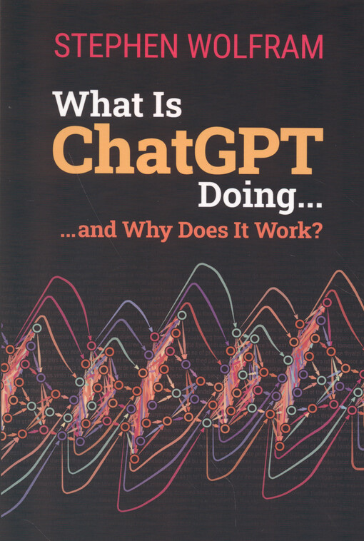 What is ChatGPT doing ... and why does it work?