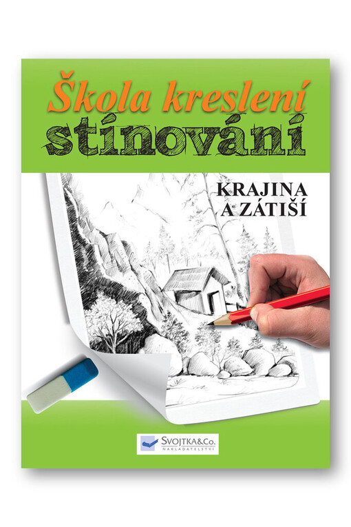 Škola kreslení - stínování.Krajina a zátiší