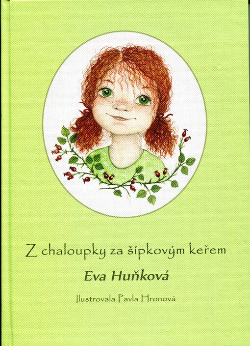 Z chaloupky za šípkovým keřem