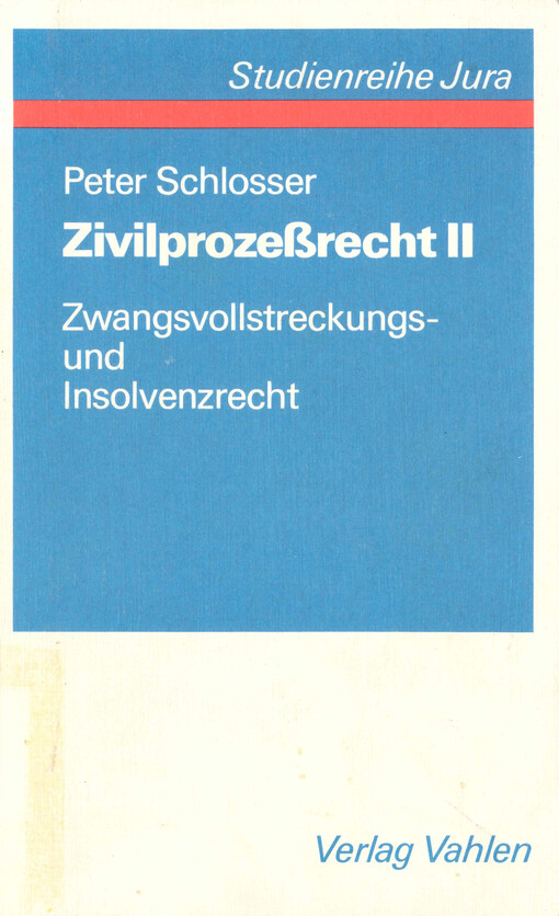 Zivilprozeßrecht. II, Zwangsvollstreckungs- und Insolvenzrecht