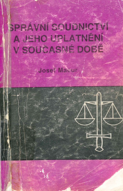 Správní soudnictví a jeho uplatnění v současné době
