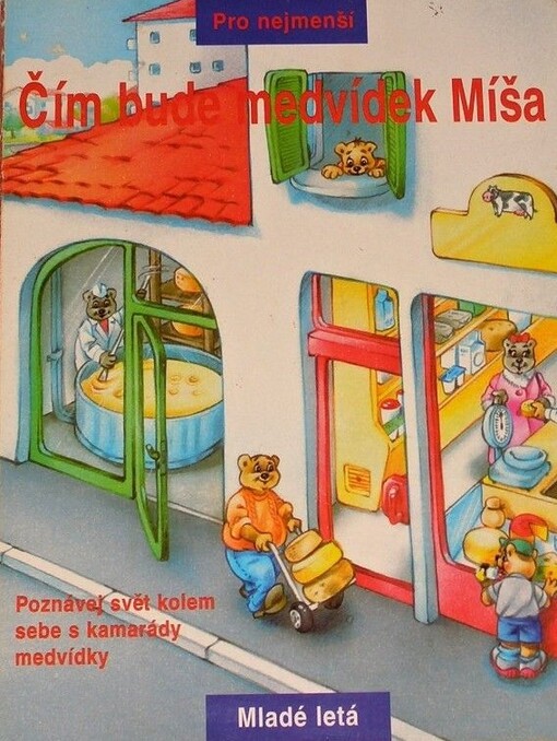 Čím bude medvídek Míša