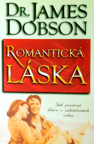Romantická láska :jak používat hlavu v záležitostech srdce