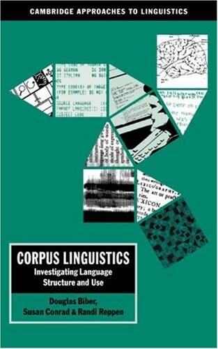 Corpus linguistics : investigating language structure and use