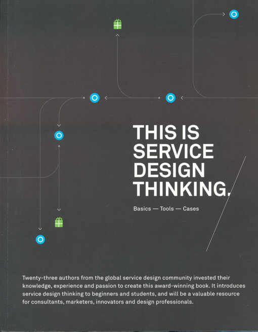 This is service design thinking : basics, tools, cases
