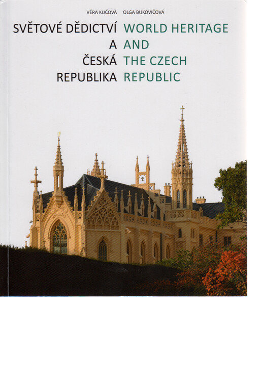 Světové dědictví a Česká republika = World heritage and the Czech Republic