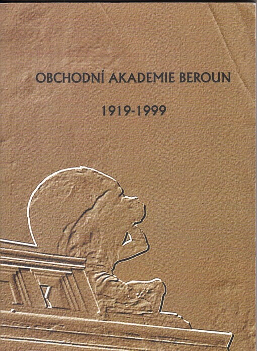 Obchodní akademie Beroun 1919-1999 :almanach k 80. výročí školy