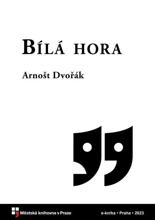 Bílá hora :tragédie národa o deseti scénách