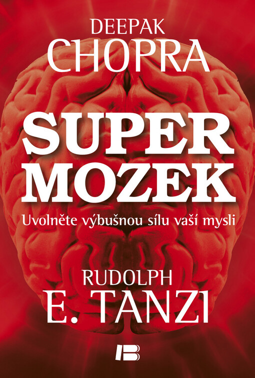 Supermozek :uvolněte výbušnou sílu své mysli