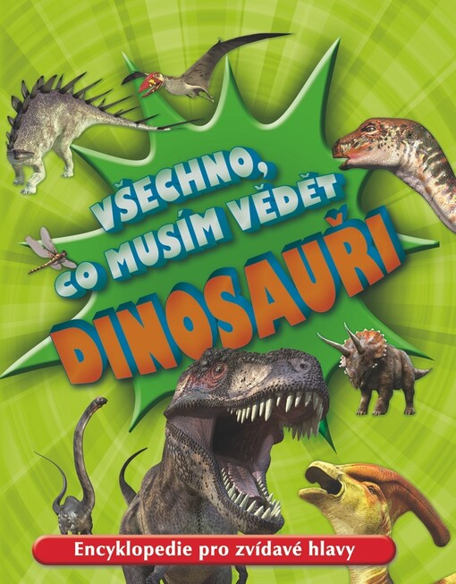 Všechno, co musím vědět.Dinosauři