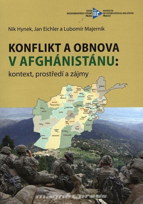 Konflikt a obnova v Afghánistánu :kontext, prostředí a zájmy