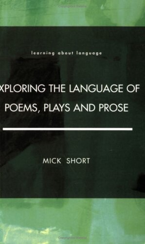 Exploring the language of poems, plays and prose
