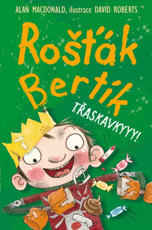 Rošťák Bertík.Třaskavkyyy!