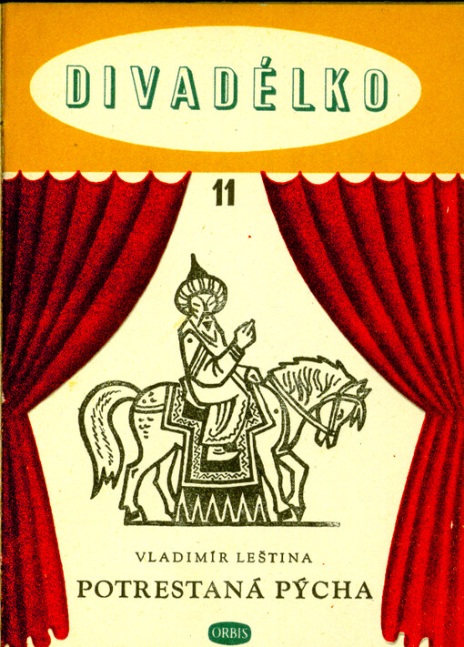 Potrestaná pýcha : Vyprávěná mongolská pohádka A. Janíčkové ; Lenoch a sojka : (Podle sibiřské pohádky) : 2 dramatisované pohádky pro plošné loutky a maňáska