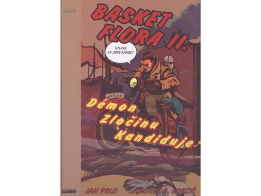 Basket Flora.II.,Démon zločinu kandiduje