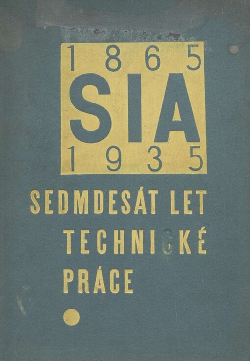 Sedmdesát let technické práce :sborník vydaný k jubilejnímu sjezdu československých inženýrů v Praze roku 1935