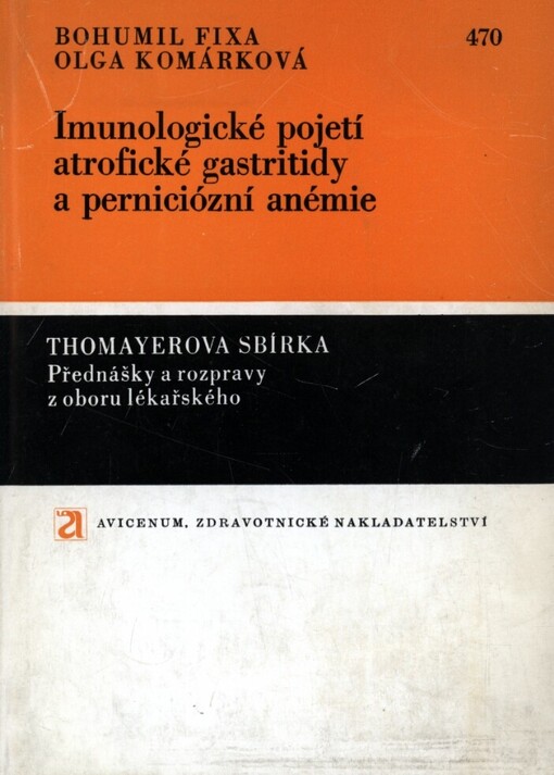 Imunologické pojetí atrofické gastritidy a perniciózní anémie